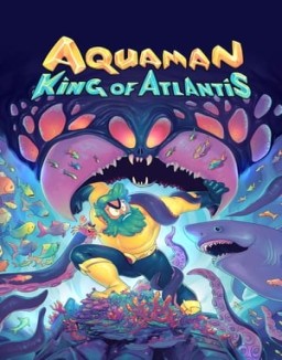 Aquaman: King of Atlantis online gratis Aquaman: King of Atlantis online gratis