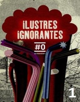 Ilustres Ignorantes temporada 1 Ilustres Ignorantes T1