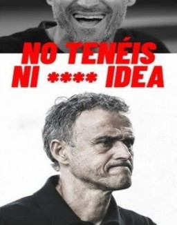 No tenéis ni **** idea online gratis No tenéis ni **** idea online gratis